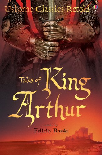 Tales of king Arthur, versión de Felicity Brooks