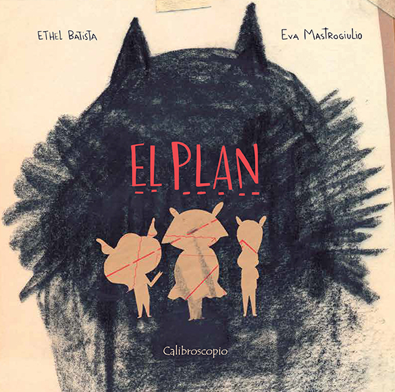 El Plan. Versión de Los tres chanchitos, de Ethel Batista