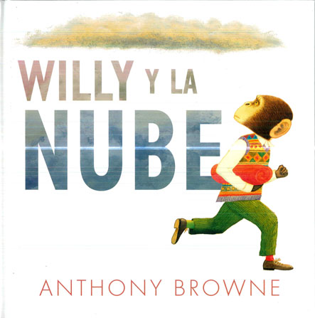 WILLY Y LA NUBE, de Anthony Browne